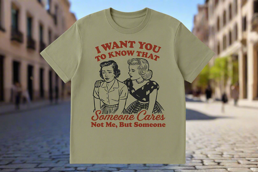 Someone Cares, But Not Me