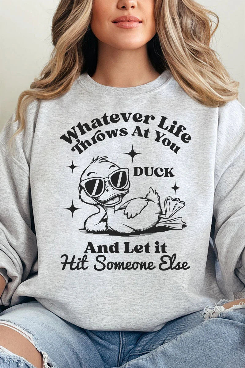 Duck And Let It Hit Someone Else Sweatshirt