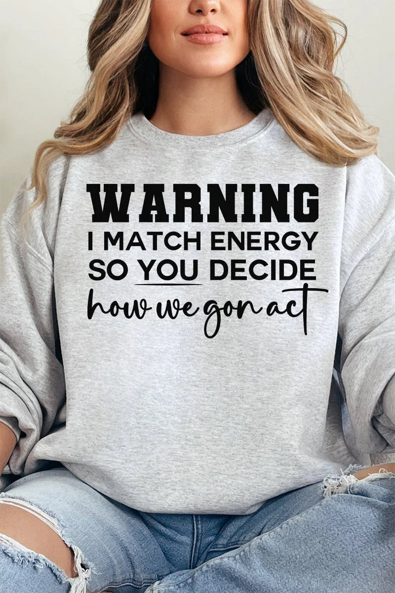 I Match Energy Sweatshirt